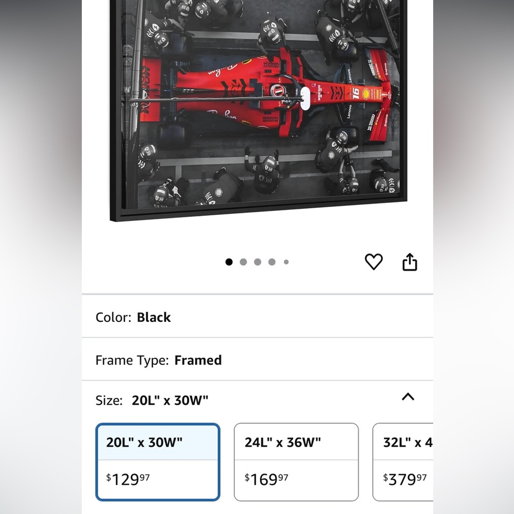 F1 Ferrari Canvas
20”X 28” for $39 and -16” X 24” for $29
In Black frame for $57